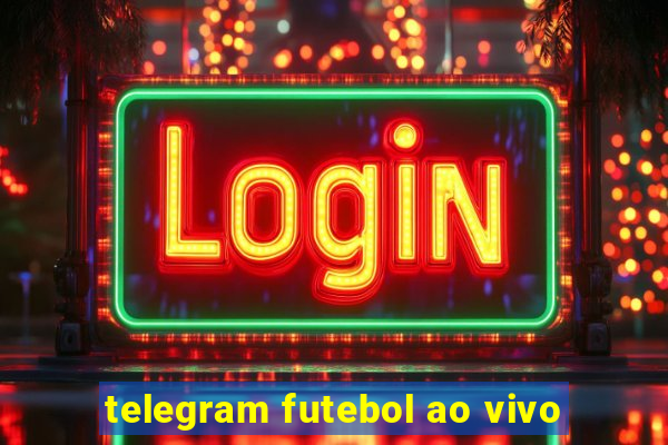 telegram futebol ao vivo